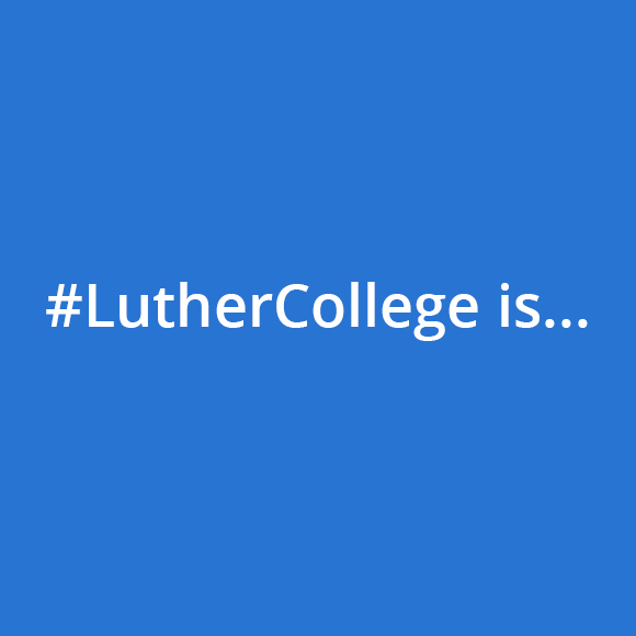 Join the conversation on social media with #LutherCollege